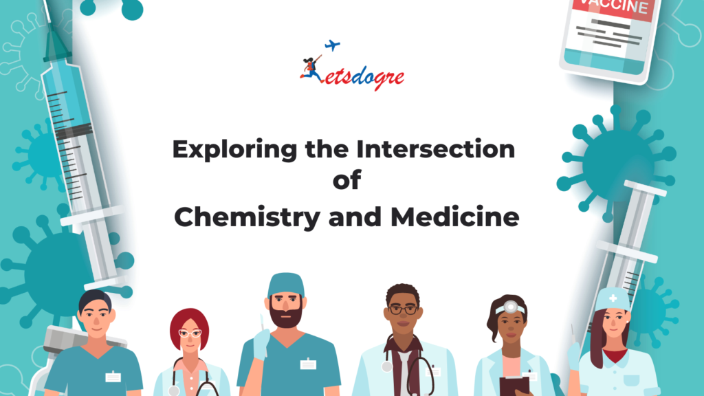 Exploring the Intersection of Chemistry and Medicine